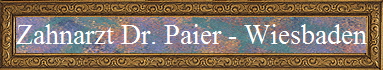 Zahnarzt Dr. Paier - Wiesbaden